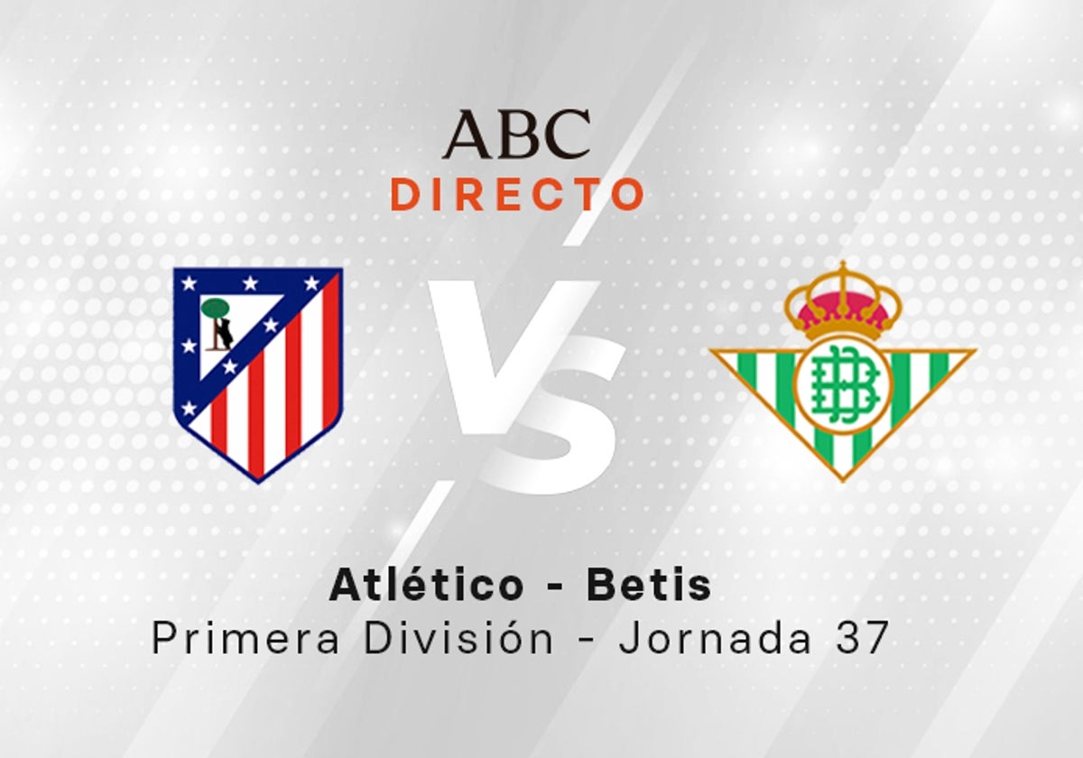 Atlético de Madrid - Betis, estadísticas del partido